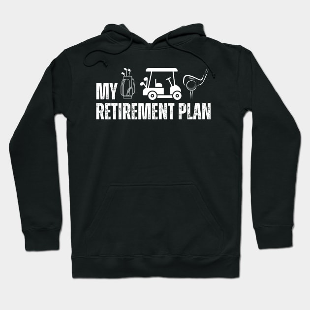 My Retirement Plan Golf Golfer 2024 Hoodie by click2print